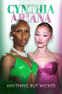 Cynthia & Ariana: Anything but Wicked Cynthia & Ariana: Anything but Wicked