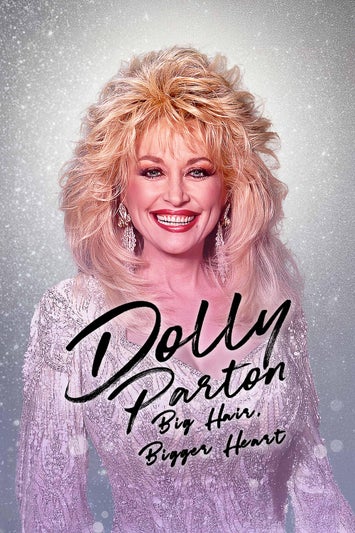 Dolly Parton: Big Hair Bigger Heart