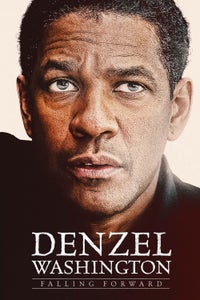 Denzel Washington: Falling Forward Denzel Washington: Falling Forward