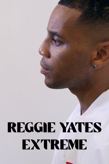 Reggie Yates Extreme