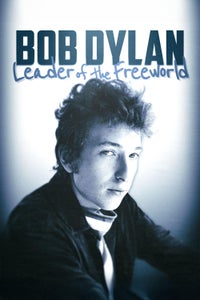 Bob Dylan: Leader of the Free World Bob Dylan: Leader of the Free World