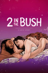 2 in the Bush: A Love Story 2 in the Bush: A Love Story