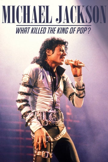 Michael Jackson: What Killed the King of Pop?