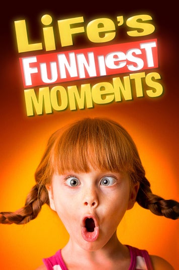 Life's Funniest Moments