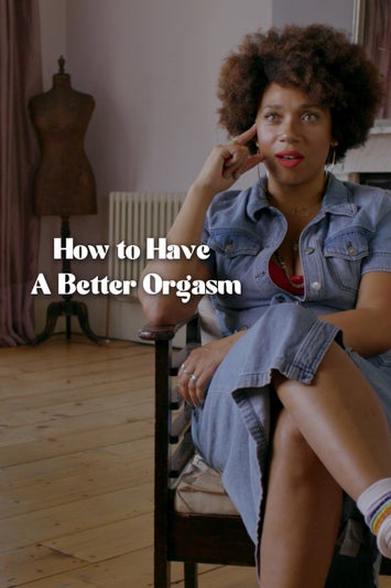 How to Have a Better Orgasm