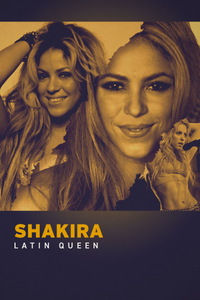Shakira: Latin Queen Shakira: Latin Queen