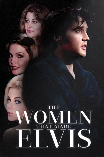 The Women That Made Elvis