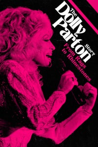 The Dolly Parton Story: From Rags to Rhinestones The Dolly Parton Story: From Rags to Rhinestones