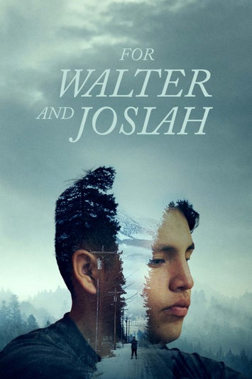 For Walter and Josiah