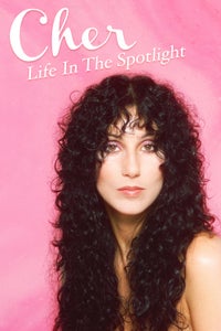 Cher: Life in the Spotlight Cher: Life in the Spotlight