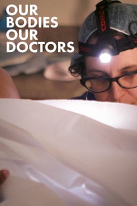 Our Bodies Our Doctors Our Bodies Our Doctors