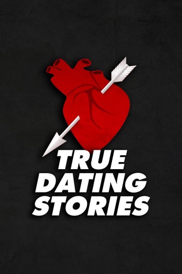 True Dating Stories