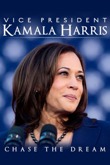 Kamala Harris: Chase the Dream